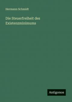 Die Steuerfreiheit des Existenzminimums