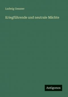 Kriegführende und neutrale Mächte