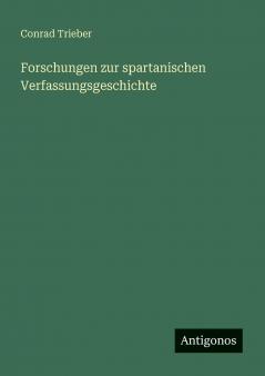 Forschungen zur spartanischen Verfassungsgeschichte