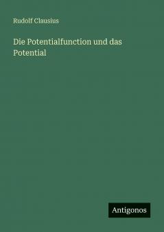 Die Potentialfunction und das Potential