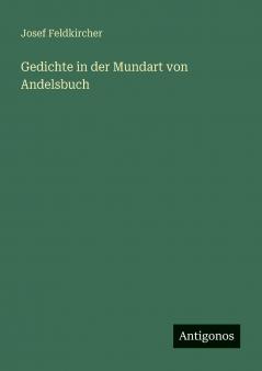 Gedichte in der Mundart von Andelsbuch
