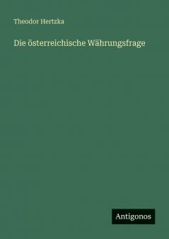 Die österreichische Währungsfrage