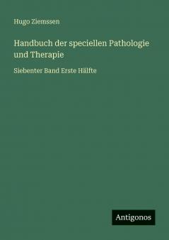 Handbuch der speciellen Pathologie und Therapie