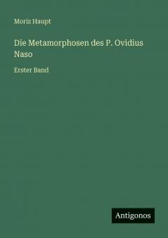 Die Metamorphosen des P. Ovidius Naso