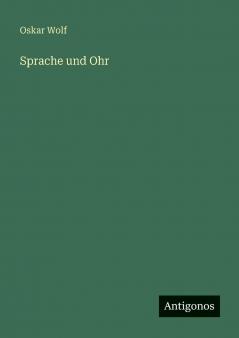 Sprache und Ohr