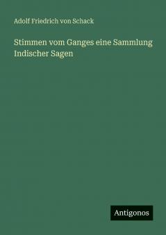 Stimmen vom Ganges eine Sammlung Indischer Sagen