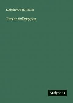 Tiroler Volkstypen