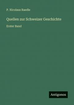 Quellen zur Schweizer Geschichte