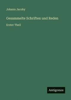 Gesammelte Schriften und Reden