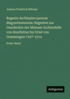 Regesta Archiepiscoporum Maguntinensium