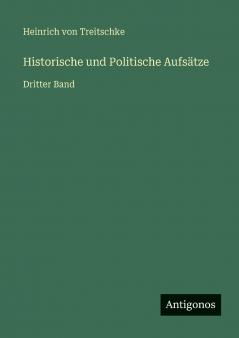 Historische und Politische Aufsätze
