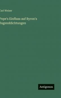 Pope's Einfluss auf Byron's Jugenddichtungen