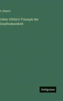 Ueber Göthe's Triumph der Empfindsamkeit