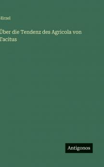 Über die Tendenz des Agricola von Tacitus