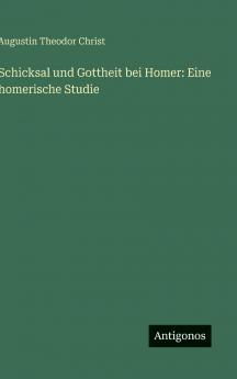 Schicksal und Gottheit bei Homer