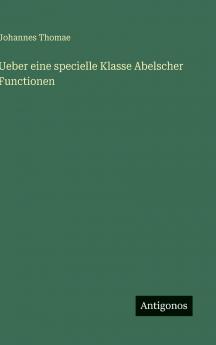 Ueber eine specielle Klasse Abelscher Functionen