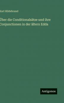 Über die Conditionalsätze und ihre Conjunctionen in der ältern Edda