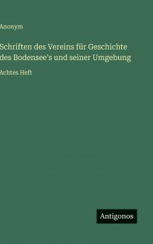 Schriften des Vereins für Geschichte des Bodensee's und seiner Umgebung
