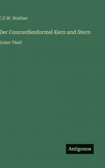 Der Concordienformel Kern und Stern