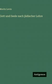 Gott und Seele nach jüdischer Lehre