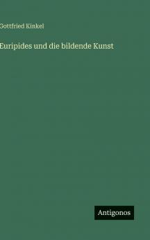 Euripides und die bildende Kunst