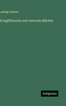 Kriegführende und neutrale Mächte