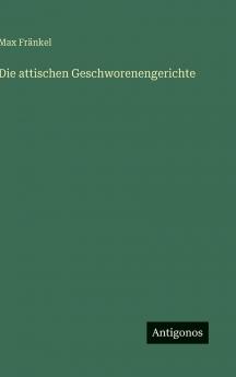 Die attischen Geschworenengerichte
