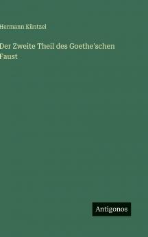 Der Zweite Theil des Goethe'schen Faust