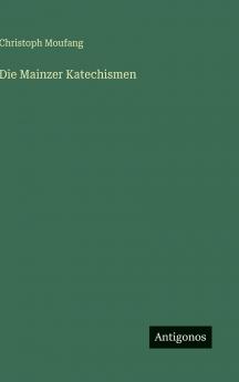 Die Mainzer Katechismen