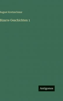 Bizarre Geschichten 1