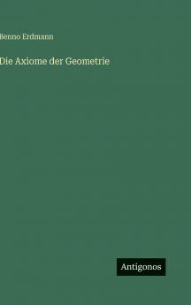 Die Axiome der Geometrie