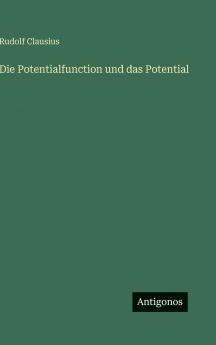 Die Potentialfunction und das Potential