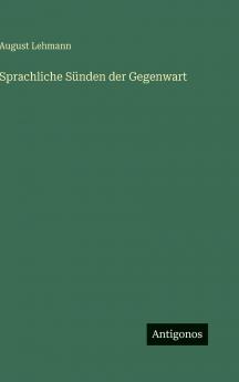 Sprachliche Sünden der Gegenwart