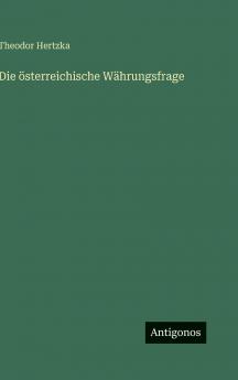 Die österreichische Währungsfrage