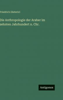 Die Anthropologie der Araber im zehnten Jahrhundert n. Chr.