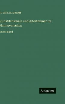 Kunstdenkmale und Alterthümer im Hannoverschen