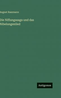 Die Niflungasaga und das Nibelungenlied