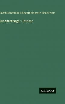 Die Stretlinger Chronik
