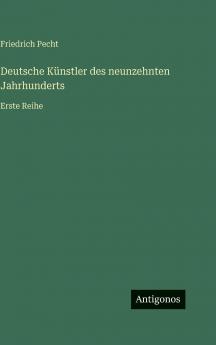 Deutsche Künstler des neunzehnten Jahrhunderts