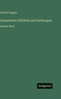 Gesammelte Schriften und Dichtungen
