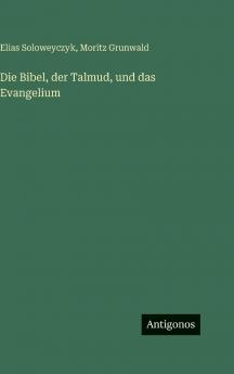 Die Bibel der Talmud und das Evangelium
