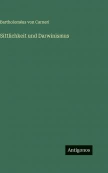 Sittlichkeit und Darwinismus