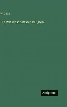 Die Wissenschaft der Religion