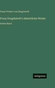 Franz Dingelstedt's sämmtliche Werke