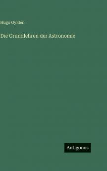 Die Grundlehren der Astronomie