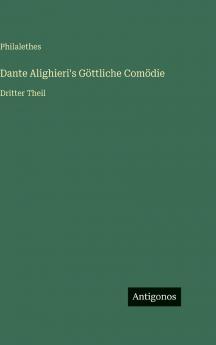 Dante Alighieri's Göttliche Comödie