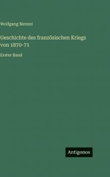 Geschichte des französischen Kriegs von 1870-71