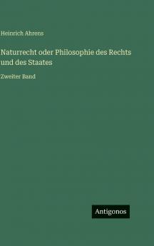 Naturrecht oder Philosophie des Rechts und des Staates