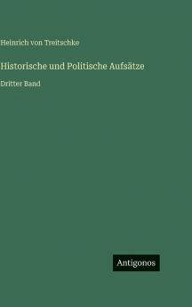 Historische und Politische Aufsätze