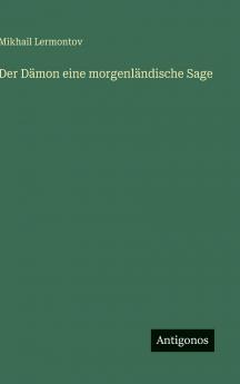 Der Dämon eine morgenländische Sage
